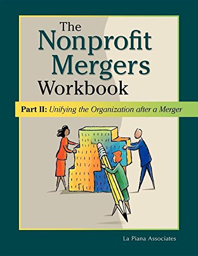Nonprofit Mergers Workbook Part II Unifying the Organization After a Merger [Hardcover]