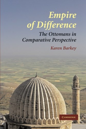 Empire of Difference The Ottomans in Comparative Perspective [Paperback]