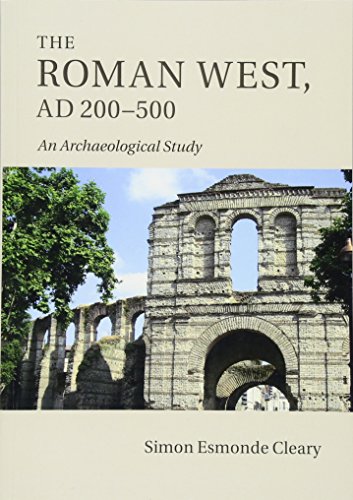 The Roman West, AD 200500 An Archaeological Study [Paperback]
