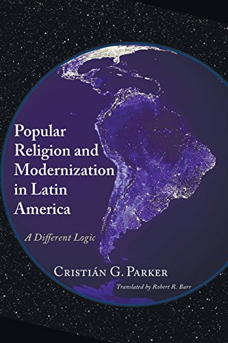 Popular Religion And Modernization In Latin America A Different Logic [Paperback]