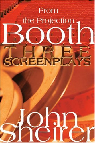 From the Projection Booth  Three Screenplays [Paperback]