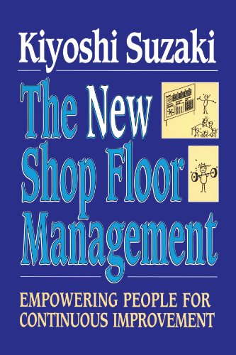 New Shop Floor Management Empowering People for Continuous Improvement [Paperback]