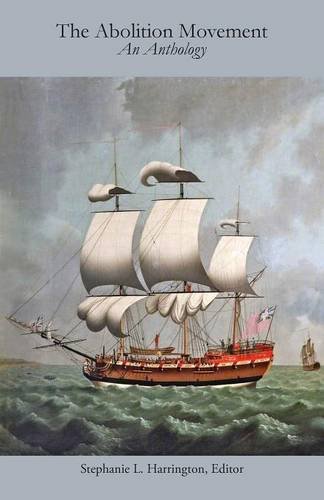 The Abolition Movement An Anthology [Paperback]