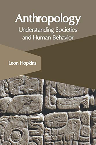 Anthropology Understanding Societies and Human Behavior [Hardcover]