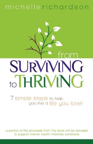 From Surviving to Thriving  7 Simple Steps to Help You Live a Live You LOVE [Unknown]