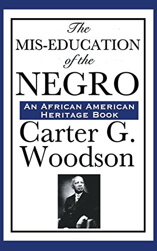 Mis-Education of the Negro [Hardcover]