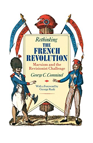 Rethinking the French Revolution Marxism and the Revisionist Challenge [Paperback]