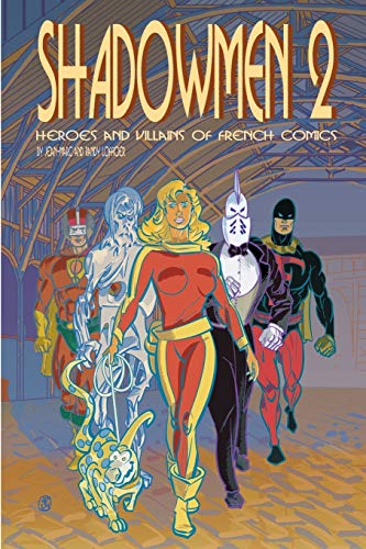 Shadowmen 2 Heroes And Villains Of French Comics [Paperback]