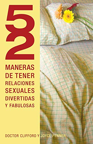52 maneras de tener relaciones sexuales divertidas y fabulosas [Paperback]