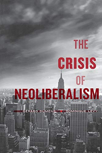 The Crisis of Neoliberalism [Paperback]
