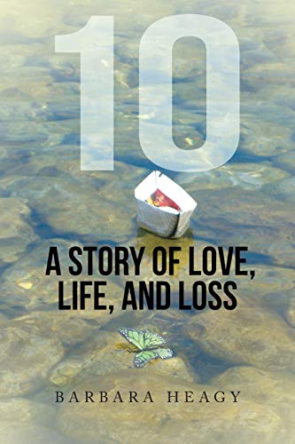 10 - A Story Of Love, Life, And Loss [Paperback]