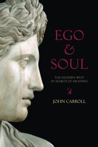 Ego and Soul The Modern West in Search of Meaning [Paperback]
