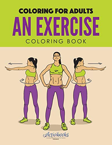 Exercise Coloring Book  Coloring for Adults [Paperback]
