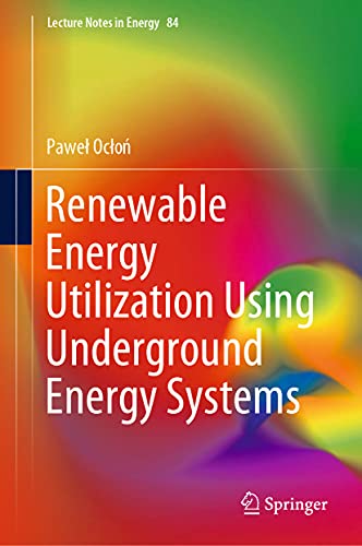 Renewable Energy Utilization Using Underground Energy Systems [Hardcover]