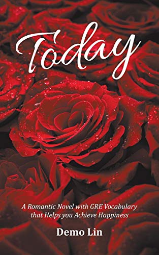 Today A Romantic Novel With Gre Vocabulary That Helps You Achieve Happiness [Paperback]