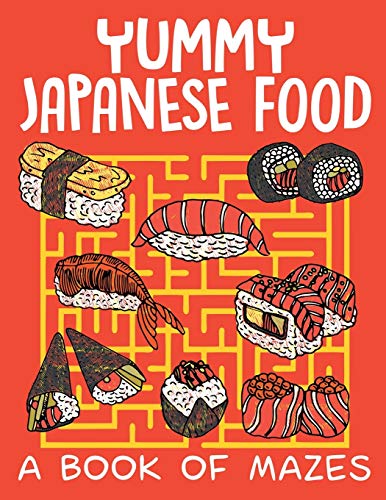 Yummy Japanese Food (a Book of Mazes) [Paperback]