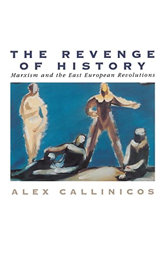 The Revenge of History Marxism and the East European Revolutions [Paperback]