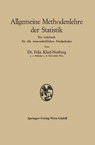 Allgemeine Methodenlehre der Statistik Ein Lehrbuch fr alle wissenschaftlichen [Paperback]