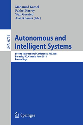 Autonomous and Intelligent Systems Second International Conference, AIS 2011, B [Paperback]