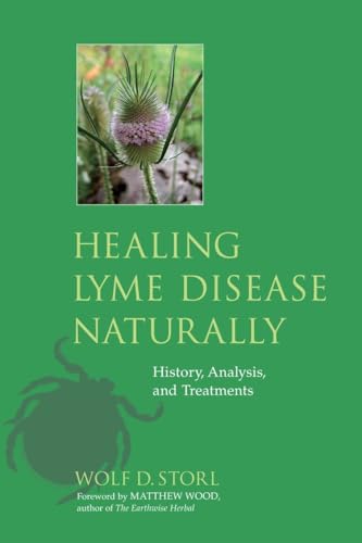 Healing Lyme Disease Naturally History, Analysis, and Treatments [Paperback]