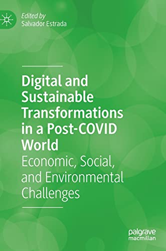 Digital and Sustainable Transformations in a Post-COVID World Economic, Social, [Hardcover]