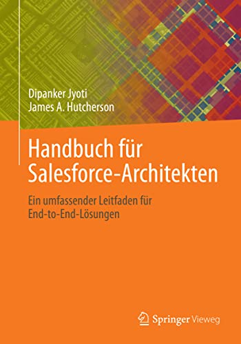 Handbuch fr Salesforce-Architekten Ein umfassender Leitfaden fr End-to-End-L [Paperback]