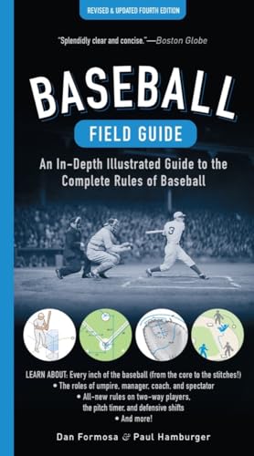 Baseball Field Guide, Fourth Edition An In-Depth Illustrated Guide to the Compl [Paperback]