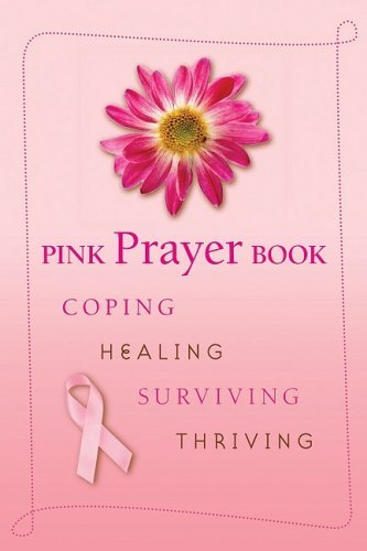 Pink Prayer Book Coping, Healing, Surviving, Thriving (english And English Edit [Paperback]