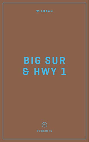 Wildsam Field Guides Big Sur & Highway 1 [Paperback]