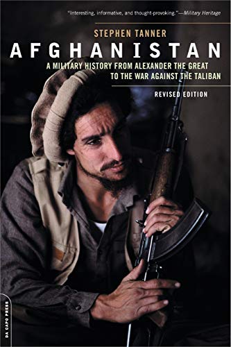 Afghanistan A Military History from Alexander the Great to the War against the  [Paperback]