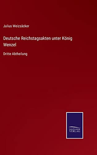 Deutsche Reichstagsakten Unter Koenig Wenzel