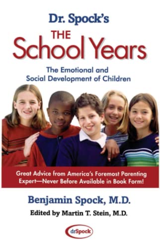 Dr. Spock&39s The School Years The Emotional and Social Development of Childr [Paperback]