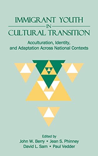 Immigrant Youth in Cultural Transition Acculturation, Identity, and Adaptation  [Hardcover]