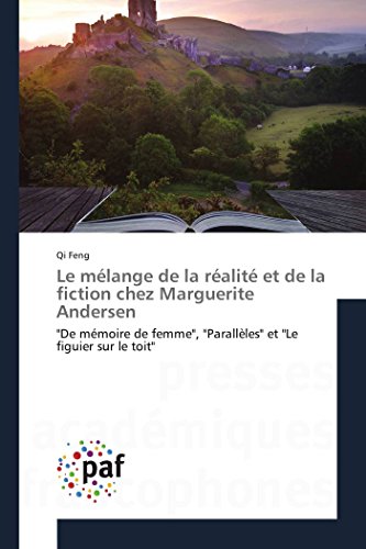 Le Mlange De La Ralit Et De La Fiction Chez Marguerite Andersen (french Editi [Paperback]