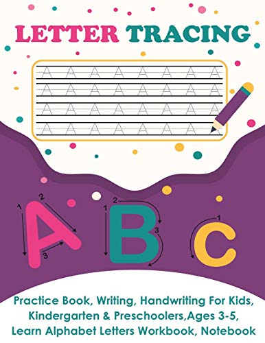 Letter Tracing  Practice Book, Writing Page, Handwriting for Kids, Kindergarten [Paperback]