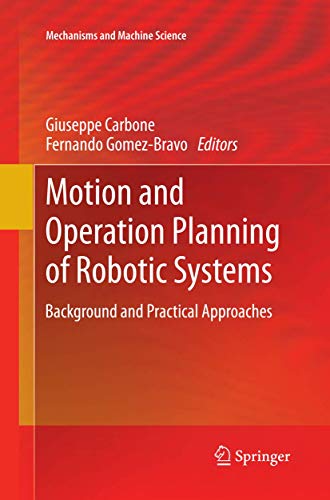 Motion and Operation Planning of Robotic Systems Background and Practical Appro [Paperback]