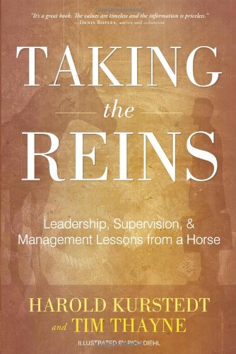 Taking The Reins Leadership, Supervision, & Management Lessons From A Horse [Paperback]