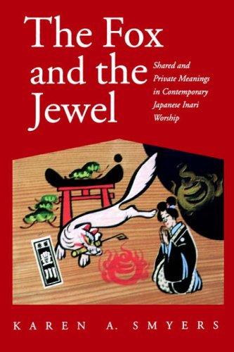 The Fox And The Jewel Shared And Private Meanings In Contemporary Japanese Inar [Paperback]