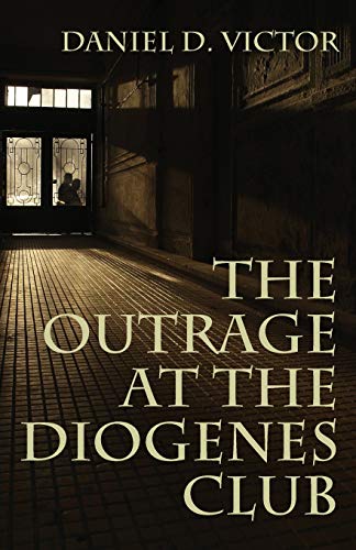 The Outrage At The Diogenes Club (sherlock Holmes And The American Literati Book [Paperback]