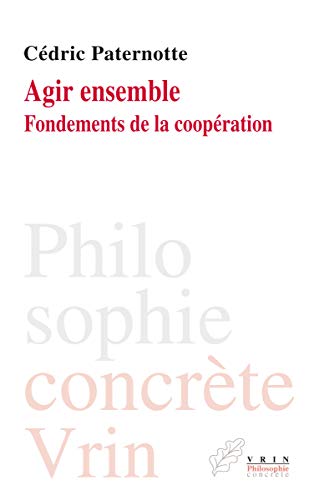 Agir ensemble Fondements de la cooperation [Paperback]