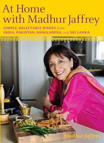 At Home with Madhur Jaffrey Simple, Delectable Dishes from India, Pakistan, Ban [Hardcover]