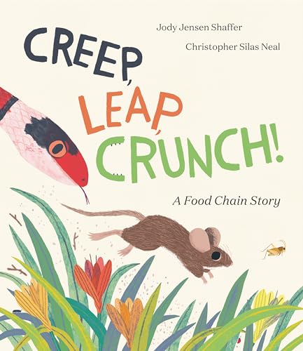Creep, Leap, Crunch A Food Chain Story [Hardcover]