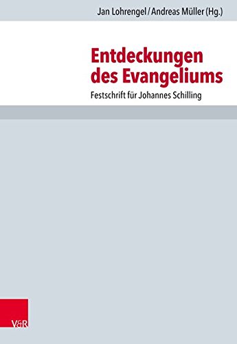 Entdeckungen des Evangeliums Festschrift fur Johannes Schilling [Hardcover]
