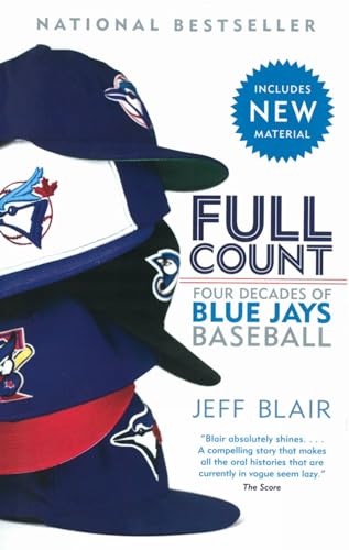 Full Count: Four Decades of Blue Jays Baseball [Paperback]