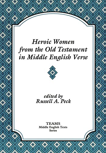 Heroic Women from the Old Testament in Middle English Verse [Paperback]