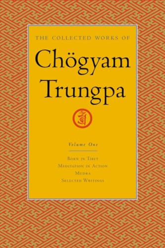 The Collected Works of Chgyam Trungpa, Volume 1 Born in Tibet - Meditation in  [Hardcover]