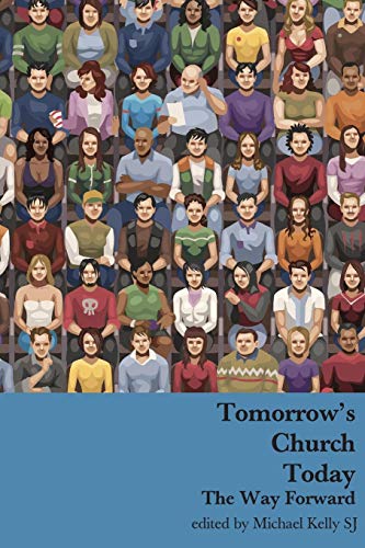 Tomorrow's Church Today The Way Forward [Paperback]