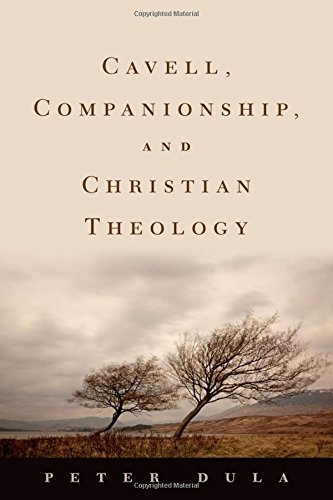 Cavell, Companionship, and Christian Theology [Hardcover]