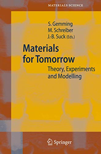 Materials for Tomorrow Theory, Experiments and Modelling [Hardcover]