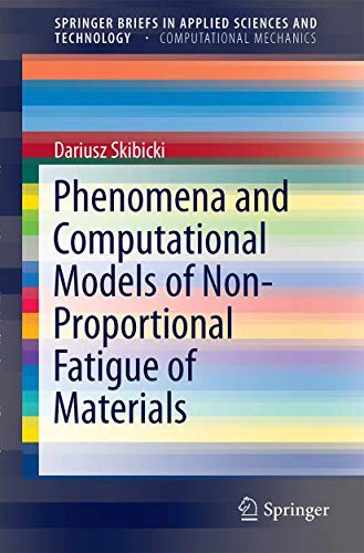 Phenomena and Computational Models of Non-Proportional Fatigue of Materials [Paperback]